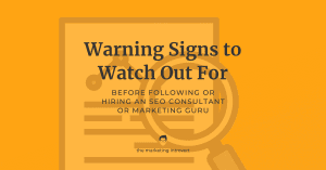 Warning Signs You're Listening to the Wrong SEO Consultant